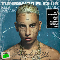 Tumbando el Club (Remix) [feat. C.R.O, Obiewanshot, YSY A, Cazzu, Khea, Lucho SSJ, Coqeéin Montana, Marcianos Crew & Duki]