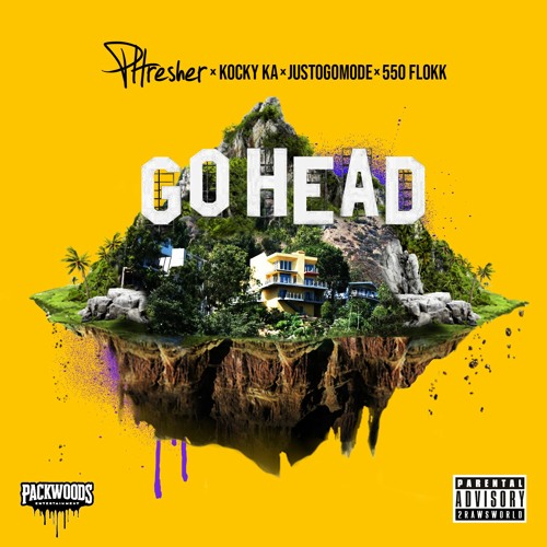 Phresher - GO HEAD (Feat. Kocky Ka, JustoGoMode, and 550Flokk