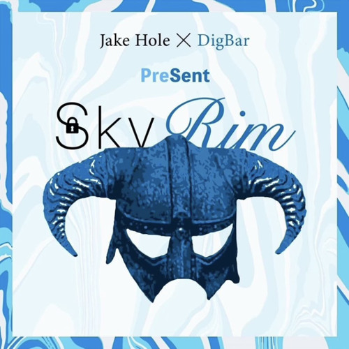 Skyrim - Jake Hole x DigBar