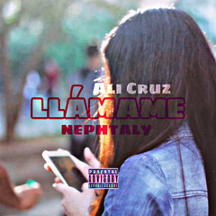 Llámame - Ali Cruz x Nephtaly_TWF 🥀