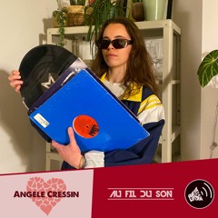 Au Fil Du Son Podcast 009 - Angele Cressin [Spécial Saint Valentin]