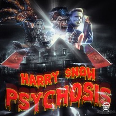 HARRY $NOW - PSYCHOSIS (Prod. WRXST)