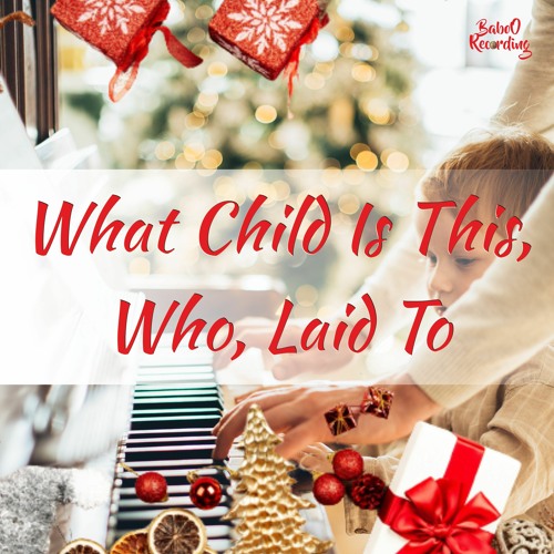 What Child Is This, Who, Laid To (Free Christmas Music No Copyright)