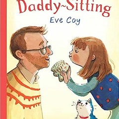 ePub/Ebook Daddy-Sitting BY Eve Coy (Author, Illustrator)