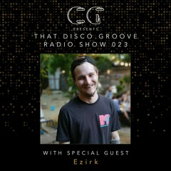 Ezirk on That Disco Groove Radio Show 023