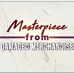 Masterpiece From Damaged Merchandise
