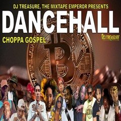 Choppa Gospel Dancehall Mix 2023 (DJ Treasure)