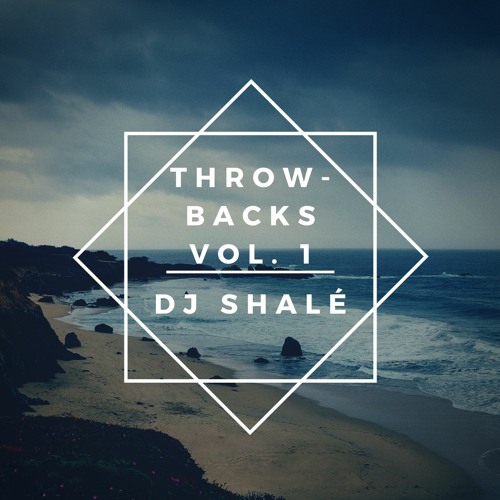 Throwbacks Vol. 1 - DJ Shalé