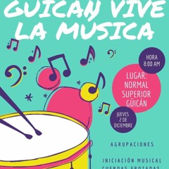 Diego Pinto  Dir, Esc Música Güican De La Sierra - Guican De La Sierra Vive La Música