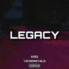 legacy w/ vicodinchild (prodby. mickil)