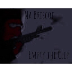 Na Briscoe - empty the clip