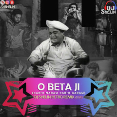 O Beta Ji ( Kabhi Naram Kabhi Garam) - Dj Shelin Retro Remix 2020.mp3