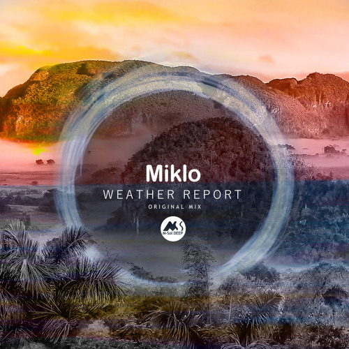 Miklo, M-Sol DEEP - Weather Report [M-Sol DEEP]