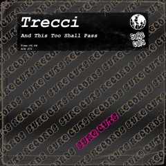 Trecci - And This Too Shall Pass [SCR071]