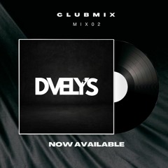 DVELYS- CLUBMIX02