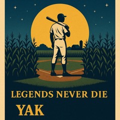 Legends never Die