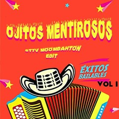 OJITOS MENTIROSOS (ST7V MOOMBATHON BOOTLEG)