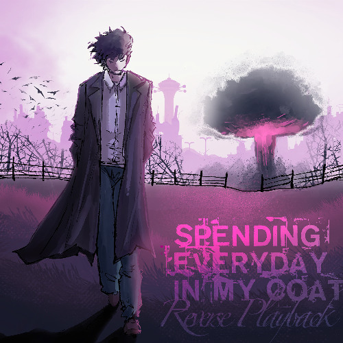 Spending Everyday In My Coat