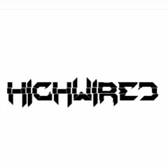 HighWired - The Return Of HighWired (Free Mix)