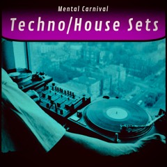 Mental Carnival - Techno/House Sets