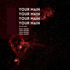 Your Main - Ice Game [PROD.PRIMEBT]