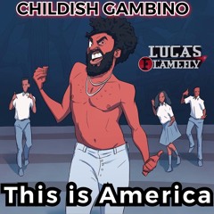Childish Gambino - This is America (Lucas Flamefly Edits Costa & Fourbek Bootleg)