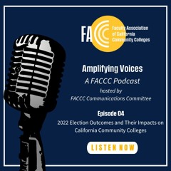 Amplifying Voices: 2022 Election Outcomes and Their Impacts on California Community Colleges
