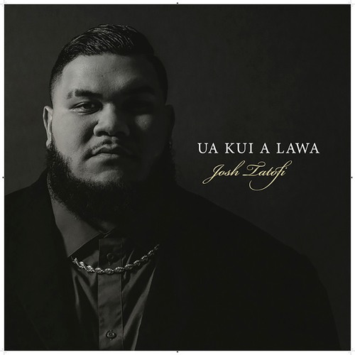 Josh Tatofi - For the Lāhui