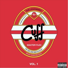 DJ Cuff Master Flex : Hip-Hop & R&B Playlist  Vol. 1
