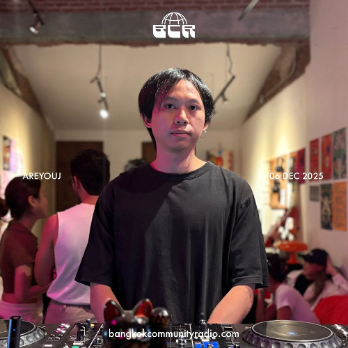 AREYOUJ - 6th December 2025 | Bangkok Community Radio