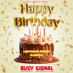 Busy Signal x DJ Leaky - Happy Birthday (Happiness Riddim) #LeakFix