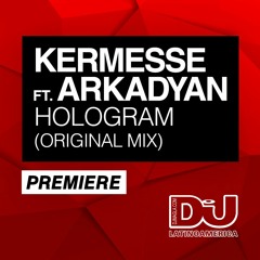 PREMIERE: Kermesse feat. Arkadyan Hologram" (Original Mix)