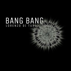 Lorenzo Di Turi - Bang Bang Original Mix)