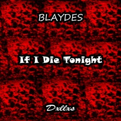 If I Die Tonight (ft. Dxllxs)