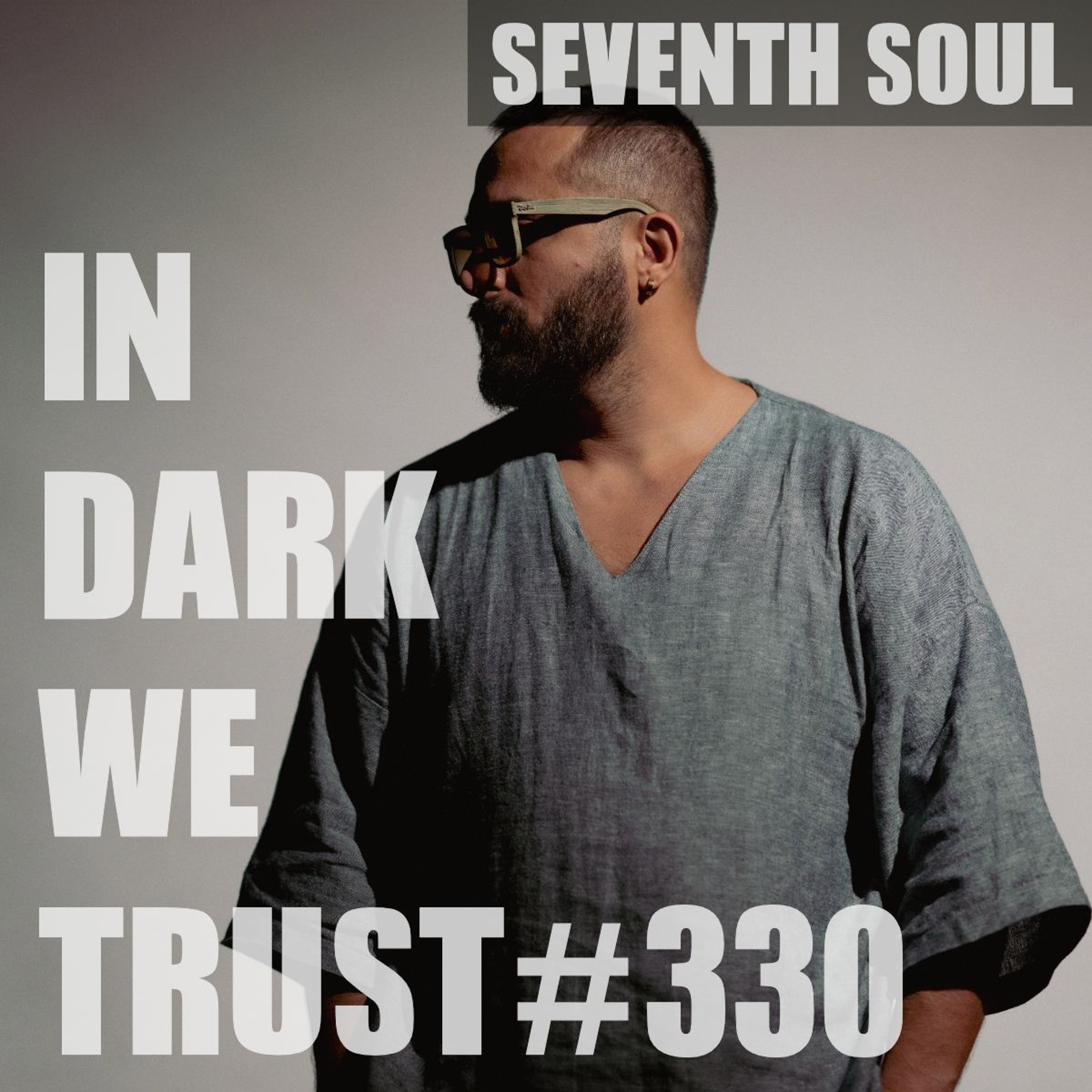 Seventh Soul - IN DARK WE TRUST #330 episode artwork