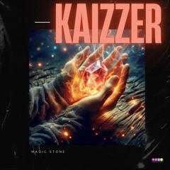 Kaizzer - Magic Stone