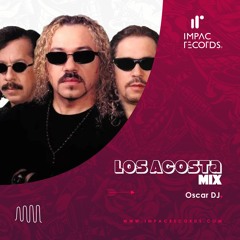 Los Acosta Mix Oscar DJ IR