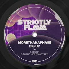 Morethanaphase - Big Up