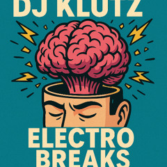 DJ Klutz - Electro breaks VOL 1