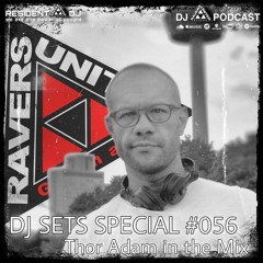 DJ SETS SPECIAL #56 | THOR ADAM in the Mix