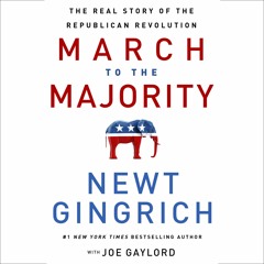 March To The Majority by Newt Gingrich Read by Brian Troxell, Author, and Fleet Cooper - Audio