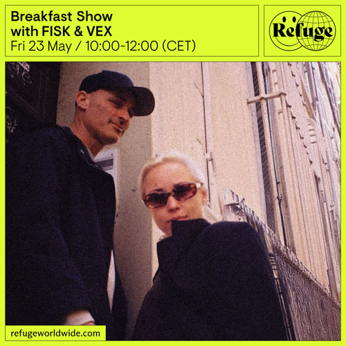 Breakfast Show - FISK & VEX - 23 May 2025