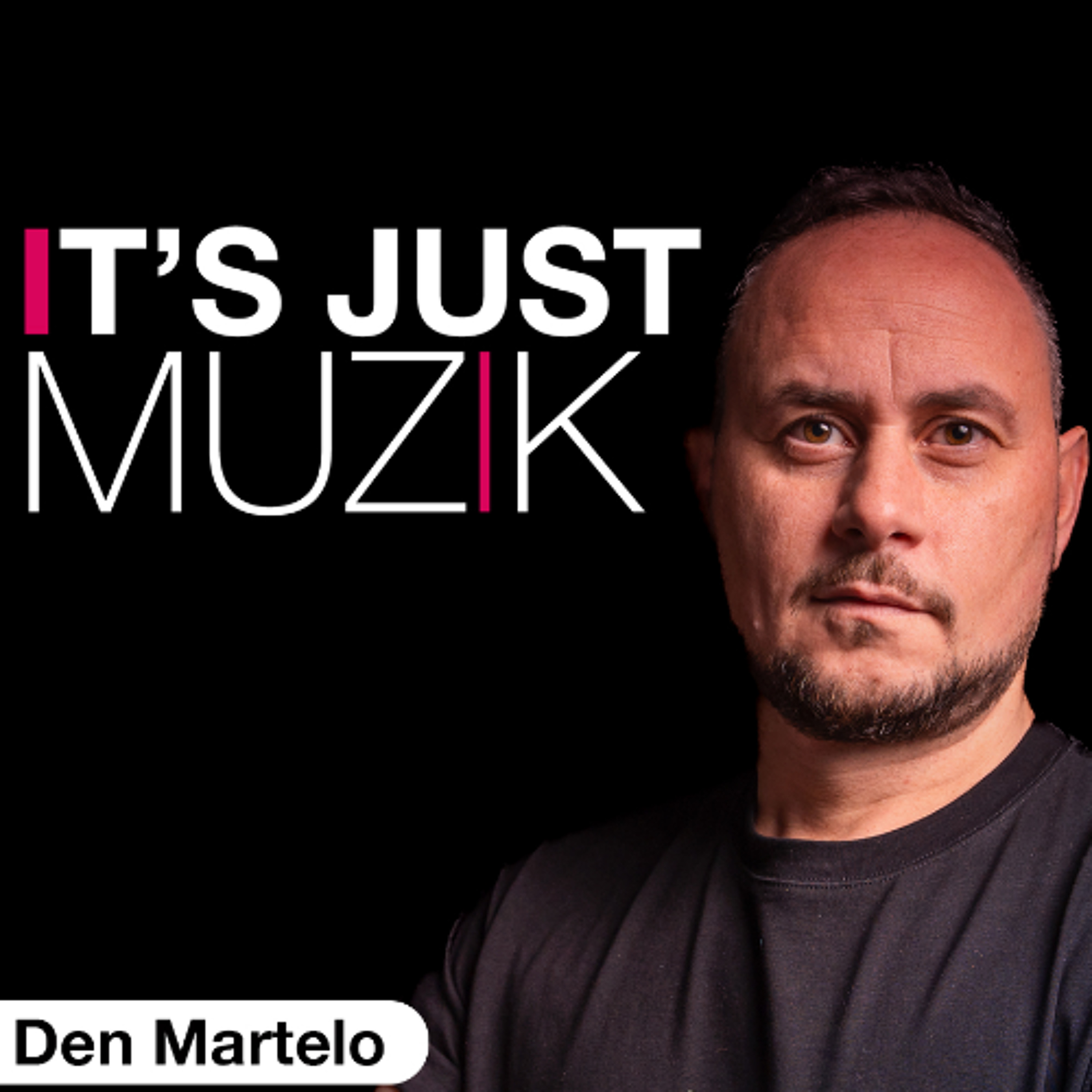 IT'S JUST MUZIK #123 with DEN MARTELO [08 NOV'25] episode artwork