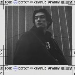 DETECT [056] - Charlie Sparks