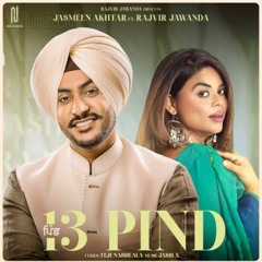 13 Pind | Rajvir Jawanda | Jasmeen Akhtar