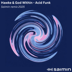 [FREE DL] Hawke & God Within - Acid Funk (Saimin remix)