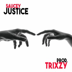 Saucy Justice | Prod By. Trixzy | Freestyle Trap Beat