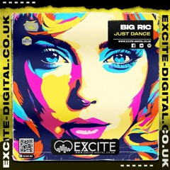 Big Ric - Just Dance - Out the 19th June on Excite