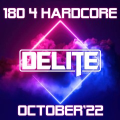 DJ Delite - 180 4 Hardcore October22