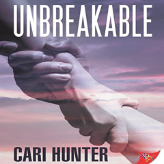 [DOWNLOAD] EBOOK 📦 Unbreakable by  Cari Hunter,Nicola Victoria Vincent,Bold Strokes